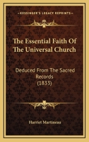 The Essential Faith of the Universal Church 1533508607 Book Cover