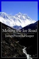 Melting the Ice Road 1425938736 Book Cover