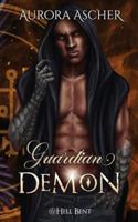 Guardian Demon: A Paranormal Demon Romance (Hell Bent) 1777853273 Book Cover