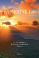 Memória: An Anthology of Portuguese Canadian Writers 0986056502 Book Cover