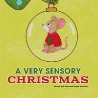 A Very Sensory Christmas 1763851044 Book Cover