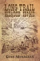 Long Trail Headed Home 1936408007 Book Cover