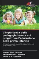 L'importanza della pedagogia basata sui progetti nell'educazione della prima infanzia 6208740959 Book Cover