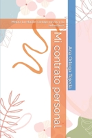 Mi contrato personal: Mejora tu relación contigo mismo y tu autoestima B0CFDDK8J9 Book Cover
