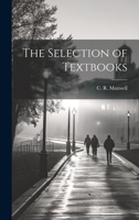 The Selection of Textbooks 1022003291 Book Cover