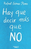 Hay que decir más que no (Spanish Edition) 8410289210 Book Cover