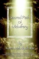 The Sacred Path of Midwifery 1932047077 Book Cover