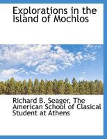 Explorations in the Island of Mochlos 1018080414 Book Cover