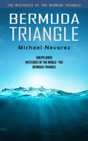 Bermuda Triangle: The Mysteries of the Bermuda Triangle 1999222660 Book Cover