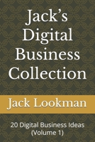 Jack’s Digital Business Collection: 20 Digital Business Ideas (Volume 1) B0G6WDCMX9 Book Cover
