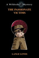 The Passionate Victims 147943230X Book Cover