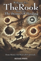 WELCOME TO THE ROOK: BOOK TWO: THE STONES OF BINDING B0DQG7ND6W Book Cover