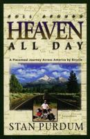 Roll Around Heaven All Day: A Piecemeal Journey Across America by Bicycle 0930921119 Book Cover