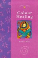 Colour Healing 0749919337 Book Cover