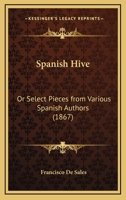 Colmena Espa Ola: Pi Zas Escogidas, de V Rios Aut Res Espa Les, Mor Les, Instruct Vas, y Divert Das... 1120751853 Book Cover