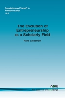 The Evolution of Entrepreneurship As a Scholarly Field 1680836269 Book Cover