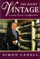 The Right Vintage: A Wine Lover's Companion 1861050690 Book Cover