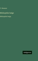Bibliophile belge: Bibliophile belge (French Edition) 3563757968 Book Cover