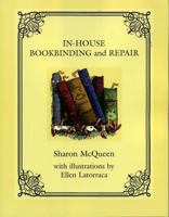 In-House Book Binding and Repair 1442229578 Book Cover