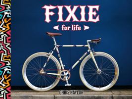 Fixie for Life 1849536368 Book Cover