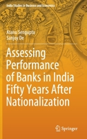 Assessing Performance of Banks in India Fifty Years After Nationalization 9811544344 Book Cover