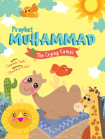 Prophet Muhammad and the Crying Camel Activity Book 0860376346 Book Cover