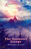 The Conquest- Linage: A mysterious family history is always the hardest to accept 1649191871 Book Cover