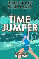 Butts to the Future (Time Jumper) B0CLXYDQL6 Book Cover