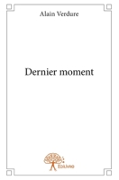 Dernier moment (French Edition) 2332735690 Book Cover