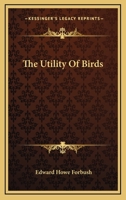 The Utility Of Birds 0548474486 Book Cover