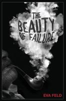 The Beauty of Failure 1548798827 Book Cover