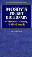 Mosby's Pocket Dictionary of Nursing, Medicine and Professions Supplementary to Medicine 0815131666 Book Cover