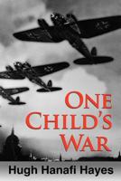 One Child's War 1477590773 Book Cover