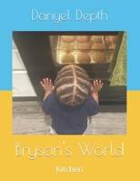 Bryson's World: Kitchen B0CQPHNKCK Book Cover
