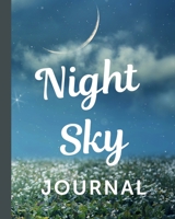 Night Sky Journal: Astronomer Notebook | Lunar Moon | Outer Space Observations | Stars | Stargazing | Telescope | Backyard Galaxy | Cosmic Star watching 1670066045 Book Cover