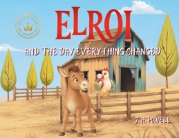 Elroi and the Day Everything Changed 1764732707 Book Cover