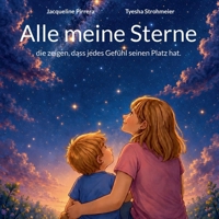 Alle meine Sterne: Die zeigen, dass jedes Gefühl seinen Platz hat 3695751479 Book Cover