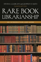 Rare Book Librarianship: An Introduction and Guide 1591588812 Book Cover