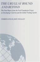 The Uruguay Round and Beyond: The Final Report from the Ford Foundation Supported Project on Developing Countries and the Global Trading System 047210151X Book Cover