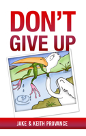 Don't Give Up 1949106675 Book Cover