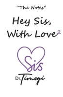 Hey Sis With Love 2: The Notes B0FD8PJZ62 Book Cover