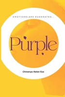 Purple: Emotions are Overrated B0CP638WTC Book Cover