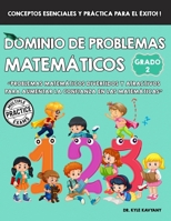 Dominio de Problemas Matemáticos de 2° Grado: Problemas matemáticos divertidos y atractivos para aumentar la confianza en las matemáticas B0FV3WZ8G7 Book Cover