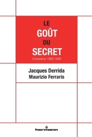 Le Goût du secret: Entretiens 1993-1995 (French Edition) 2705694811 Book Cover