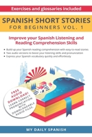 Spanish: Short Stories for Beginners: Improve your reading and listening skills in Spanish 1546485341 Book Cover