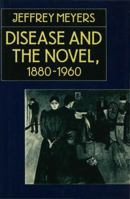 Disease and the Novel, 1880-1960 0312212526 Book Cover
