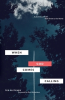 When God Comes Calling (Third Edition): From Wall Street to the World 1735234508 Book Cover