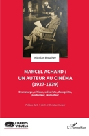 Marcel Achard : un auteur au cinéma (1927-1939): Dramaturge, critique, scénariste, dialoguiste, producteur, réalisateur (Champs Visuels) (French Edition) 2336480514 Book Cover