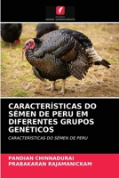 CARACTERÍSTICAS DO SÉMEN DE PERU EM DIFERENTES GRUPOS GENÉTICOS: CARACTERÍSTICAS DO SÉMEN DE PERU 6204073222 Book Cover