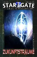 Star Gate 153-154: Zukunftstr�ume: Cat Groskowsky Auf Einer Gewagten Mission - Mit Sehr Ungewissem Ausgang! 1535047542 Book Cover